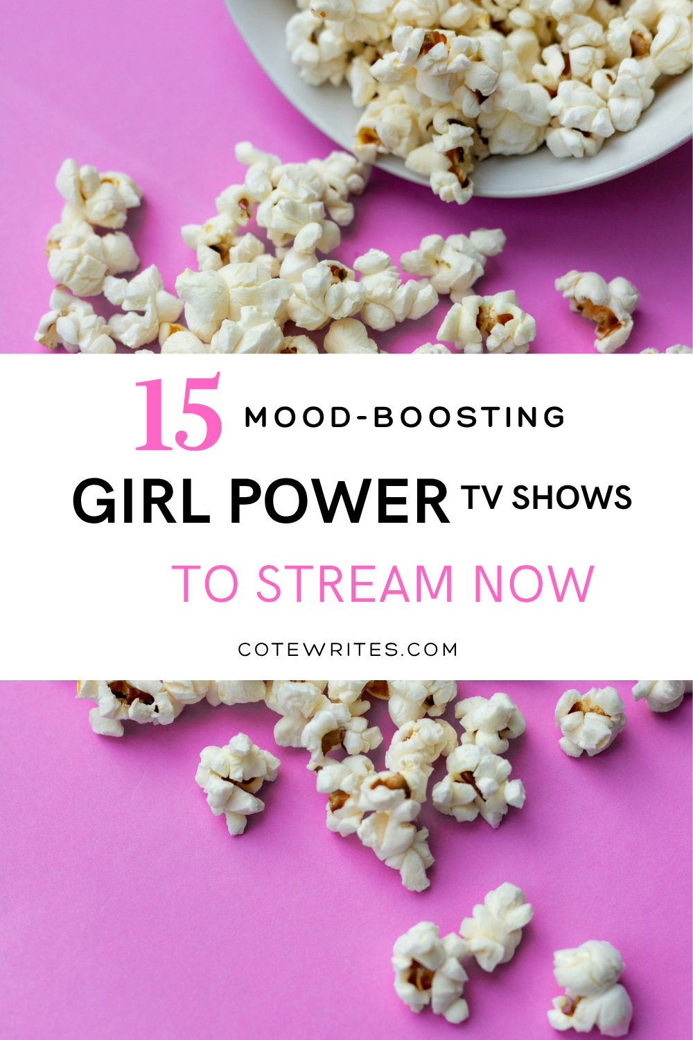15 Mood-Boosting Girl Power TV Shows to Stream Now Pinterest Friendly Image to pin to your favorite Pinterest board
