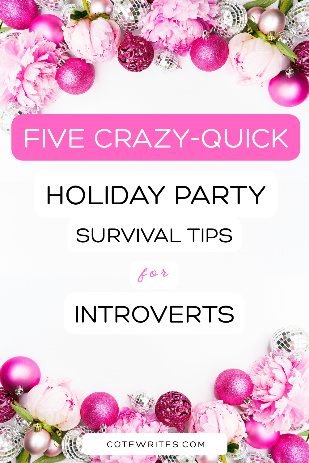 Pink Christmas ornaments and peonies with holiday party tips for introverts